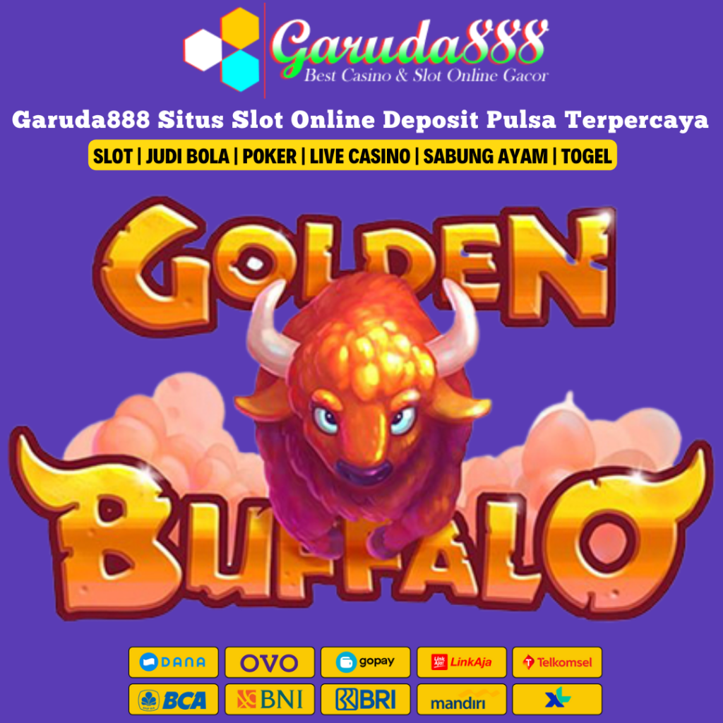 Garuda888 Situs Slot Online Deposit Pulsa Terpercaya