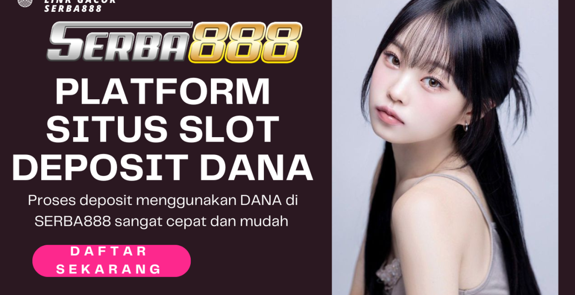 slot gacor deposit dana termurah