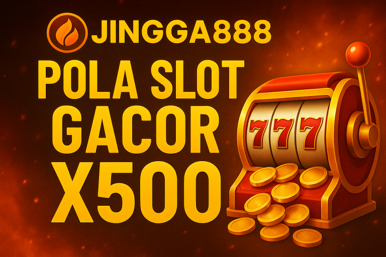 Jingga888 Pola Slot Gacor X500