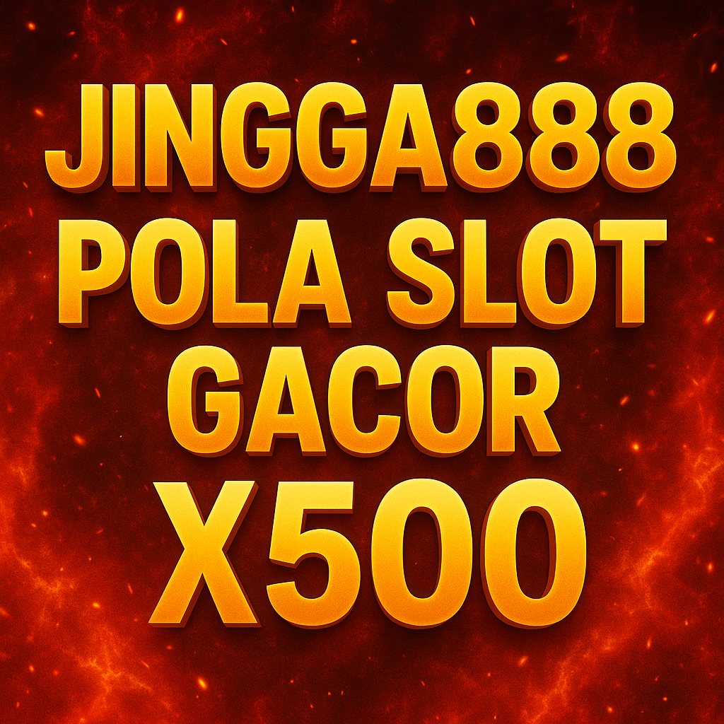 Jingga888 Pola Slot Gacor X500