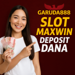 Slot Maxwin Deposit Dana Garuda888